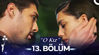 O Kız 13. Bölüm (HD)