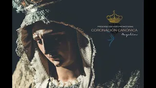 Video Promocional Coronación Canónica Nuestra Señora de los Dolores