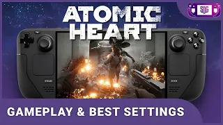 Atomic Heart - Steam Deck Gameplay and Best Settings