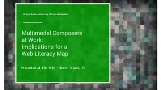 Multimodal Composers at Work: Implications for a Web Literacy Map