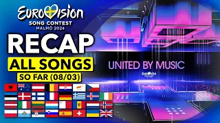 Eurovision 2024 | RECAP All Songs (Selected So Far March 8th)