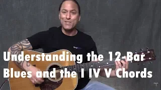 Steve Stine Guitar Lesson - Understanding the 12-Bar Blues and the I IV V Chords