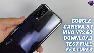 Google Camera 8.1 for Vivo Y72 5G | Test Full Camera Features