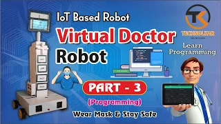 VIRTUAL DOCTOR ROBOT HEALTH MONITORING PROGRAMMING || PART 3 ||#virtual_doctor_robot #technology_kar