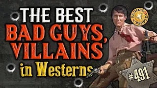 The Best Bad Guys, Villains in Westerns