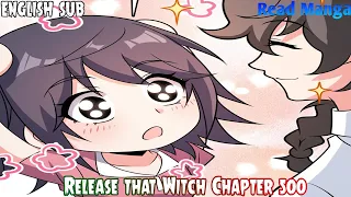 【《R.T.W》】Release that Witch Chapter 500 | New Dream Preparations | English Sub