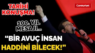 Ekrem İmamoğlu'ndan tarihi '29 Ekim' konuşması! "Bir avuç insan haddini bilecek"