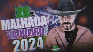 ZE MALHADA VAQUEIRO OFICIAL / NOVO REPERTÓRIO ATUALIZADO (2024)