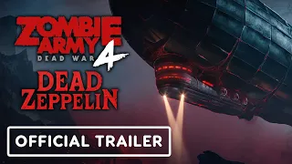 Zombie Army 4: Dead War - Official Dead Zeppelin Trailer