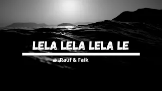 lela lela lela le lyrics rauf & faik (tiktok slow remix)