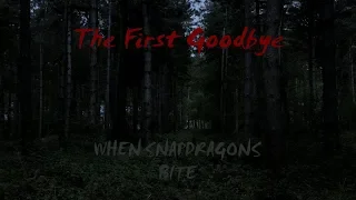 When Snapdragons Bite: A Zombie Series - The First Goodbye (5 of 10)