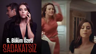 Sadakatsiz - 6. Bölüm Özeti