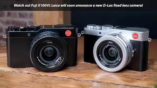 Leica will soon announce their new Fuji X100VI competitor!