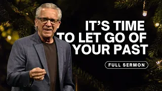 Why You Need to Let Go of Regret, Bitterness, and Jealousy - Bill Johnson Sermon | Bethel Church