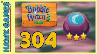 Bubble Witch 3 Saga Level 304 (Release the Owls) - 3 Stars Walkthrough, No Boosters