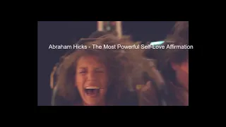 Abraham Hicks - The Most Powerful Self-Love Affirmation