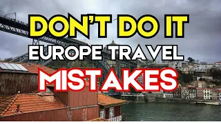 10 Things You MUST Avoid When Traveling in Europe! (Essential Tips for 2024)