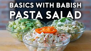 How to Make the Best Pasta Salad (Three Ways) | Basics with Babish