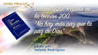 UCDM Lección 220. Repaso de la lección 200 "No hay más paz que la paz de Dios."