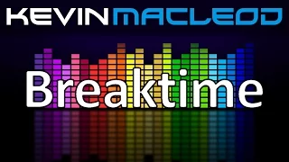 Kevin MacLeod: Breaktime