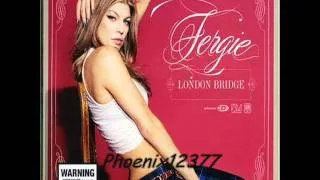 London Bridge - Fergie