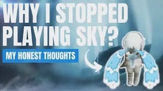 Why I stopped playing sky - What went wrong? [Sky: COTL]