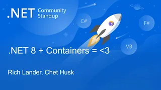 Languages & Runtime Community Standup - .NET 8 + Containers = 💖