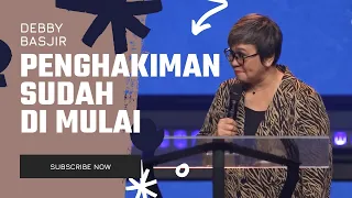 🎯🎯PENGHAKIMAN SUDAH DIMULAI!! - Ps.Debby Basjir #debbybasjirtv #khotbahdebbybasjir