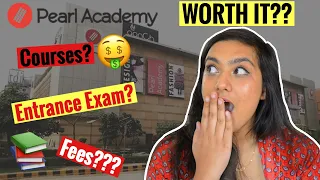 All About My College: PEARL ACADEMY | Cracking Entrance Exam, Fees, Placements | IS IT WORTH IT??