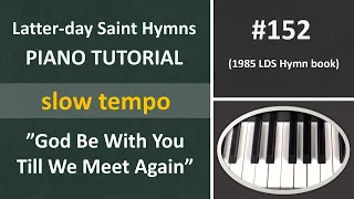 (#152) Piano tutorial - "God Be With You Till We Meet Again"