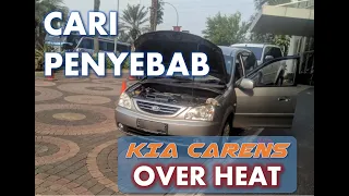 Cari Penyebab Overheat pada KIA Carens