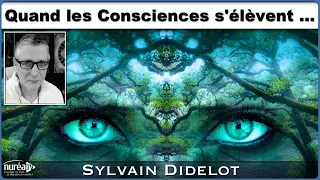 « Quand les Consciences s’élèvent » avec Sylvain Didelot