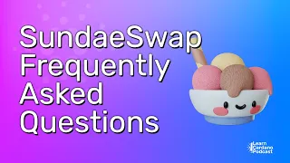 SundaeSwap Frequently Asked Questions