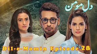 Dil-e-Momin episode 28 /ENTERTAINMENT CRUST