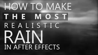 HOW TO MAKE A REALISTIC RAIN IN AFTER EFFECTS - FAST TUTORIAL