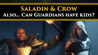 Destiny 2 Lore - Saladin's new belief in Crow. Also... Can Guardians have kids?