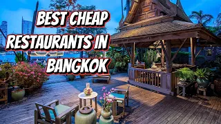 The Best Restaurants In Bangkok For Cheap Eats!