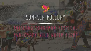 Thailand Songkran Festival - The FUN-CRAZY-WILD Water Fight