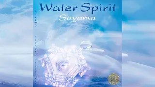 Heilmusik von Sayama: WATER SPIRIT mit ausgewählten Planetentönen | Wasserklänge nach Masaru Emoto