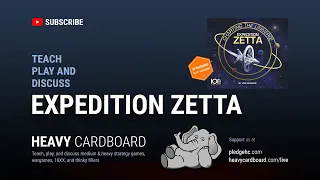 Expedition Zetta 4p Teaching & Play-through by Heavy Cardboard