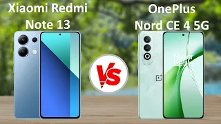 Xiaomi Redmi Note 13 5G vs OnePlus Nord CE 4 5G