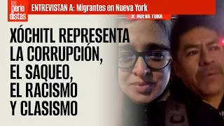 #Entrevista ¬ Xóchitl representa la corrupción, el saqueo, el racismo y clasismo: Migrantes en NY