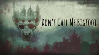 Don't Call Me Bigfoot   Cryptid Documentary