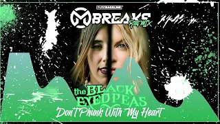 Black eyed peas - Dont phunk with my heart ( MBREAKS REMIX )