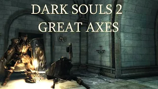 Dark Souls II: Great Axe Guide