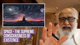 Space - the Supreme Consciousness of Existence | Thus Spake Babaji - online Q&A, No.176