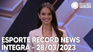 Esporte Record News - 28/03/2023