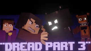 "RUN RUN!" | FNAF Minecraft Animated Music Video (Song by CK9C) - Dread Part 3