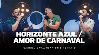 Gabriel Gava ft. Clayton e Romário - Horizonte azul/Amor de carnaval [DVD Rolo e Confusão 3]