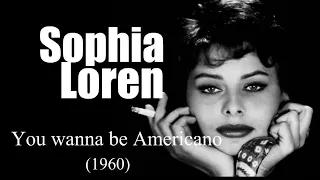 Sophia Loren - You wanna be Americano (1960)